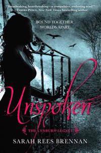 Rees Brennan, S: Unspoken (The Lynburn Legacy Book 1)