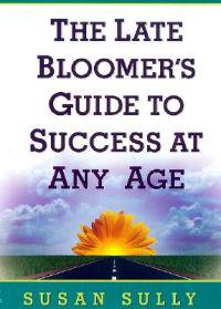 The Late Bloomer's Guide to Success at Any Age