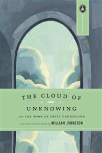 The Cloud of Unknowing: And the Book of Privy Counseling