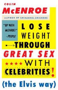 Lose Weight Through Great Sex with Celebrities! (the Elvis Way)