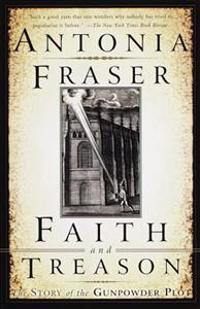 Fraser, A: Faith and Treason