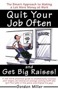 Quit Your Job Often and Get Big Raises!