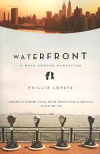 Waterfront: A Walk Around Manhattan