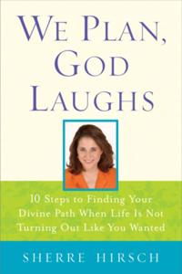 We Plan, God Laughs