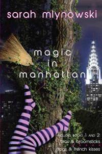 Magic in Manhattan: Bras & Broomsticks and Frogs & French Kisses
