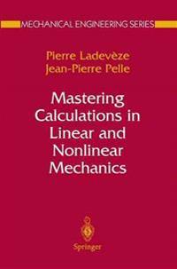 Mastering Calculations in Linear and Nonlinear Mechanics