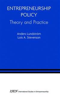Entrepreneurship Policy: Theory and Practice