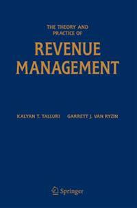 The Theory and Practice of Revenue Management