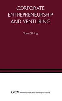 Corporate Entrepreneurship and Venturing