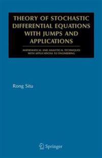 Theory of Stochastic Differential Equations with Jumps and Applications