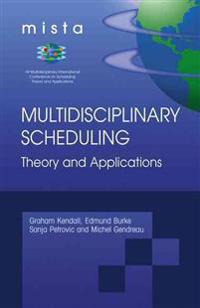 Multidisciplinary Scheduling: Theory and Applications