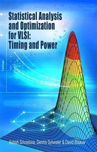 Statistical Analysis and Optimization for VLSI: Timing and Power