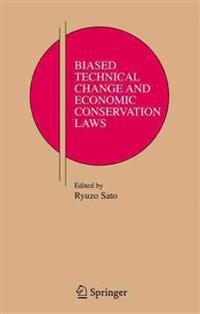 Biased Technical Change and Economic Conservation Laws