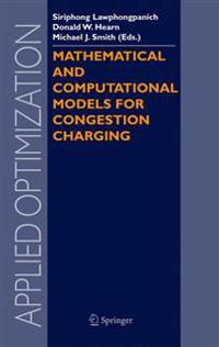 Mathematical and Computational Models for Congestion Charging