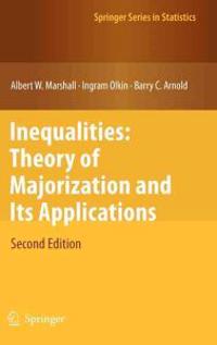 Inequalities: Theory of Majorization and Its Applications
