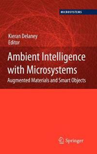 Ambient Intelligence with Microsystems