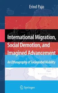 International Migration, Social Demotion, and Imagined Advancement