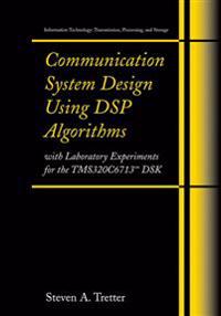 Communication System Design Using DSP Algorithms