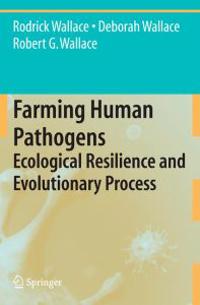 Farming Human Pathogens