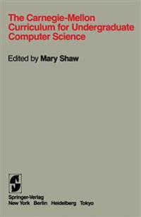 The Carnegie-Mellon Curriculum for Undergraduate Computer Science
