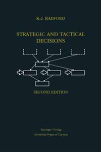 Strategic and Tactical Decisions