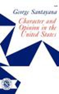 Bokomslag for "Character And Opinion In The United States"