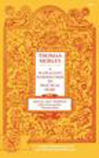 A Plain and Easy Introduction to Practical Music