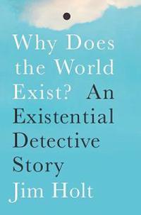 Why Does the World Exist?