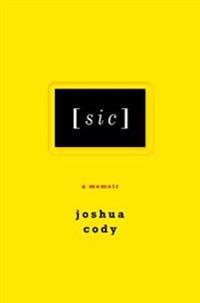 [sic] - A Memoir