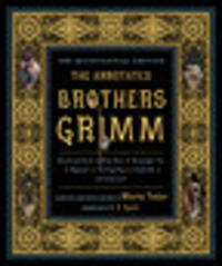 The Annotated Brothers Grimm