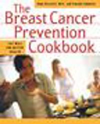 The Breast Cancer Prevention Cookbook