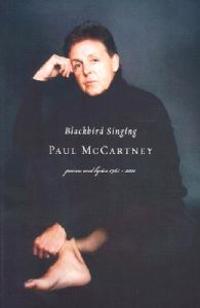 Blackbird Singing: Poems and Lyrics, 1965-2001