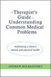 A Therapist's Guide to Understanding Common Medical Problems