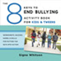The 8 Keys to End Bullying Activity Book for Kids & Tweens