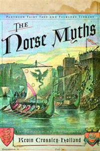 Norse Myths (The): Introduced & Retold (Pantheon Fairy Tale