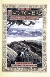 The Two Towers: Being the Second Part of the Lord of the Rings