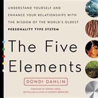 Five elements - understand yourself and enhance your relationships with the