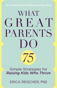 What Great Parents Do