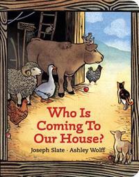 Slate, J: Who Is Coming to Our House?