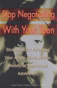 Stop Negotiating with Your Teen