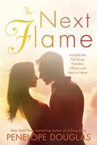 Bokomslag för "The Next Flame: Includes the Fall Away Novellas Aflame and Next to Never"