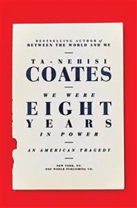 We Were Eight Years in Power