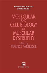 Molecular and Cell Biology of Muscular Dystrophy