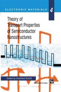 Theory of Transport Properties of Semiconductor Nanostructures