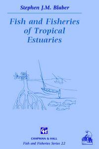 Fish and Fisheries in Tropical Estuaries