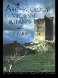 Bokomslag för "The Archaeology of Medieval Ireland"
