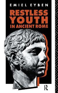 Bokomslag för "Restless Youth in Ancient Rome"