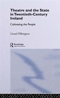 Bokomslag för "Theatre and the State in Twentieth-Century Ireland"