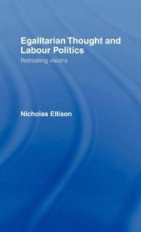 Bokomslag för "Egalitarian Thought and Labour Politics"