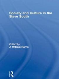 Bokomslag for "Society and Culture in the Slave South"
